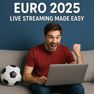 Euro 2025 Live Streaming Made Easy – Watch Every Match Anywhere